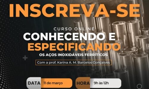 Conhecendo e especificando os Aços Inoxidáveis Ferríticos.