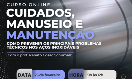 Cuidados, Manuseio e Manutenção. Como prevenir os principais problemas técnicos nos Aços Inoxidáveis.