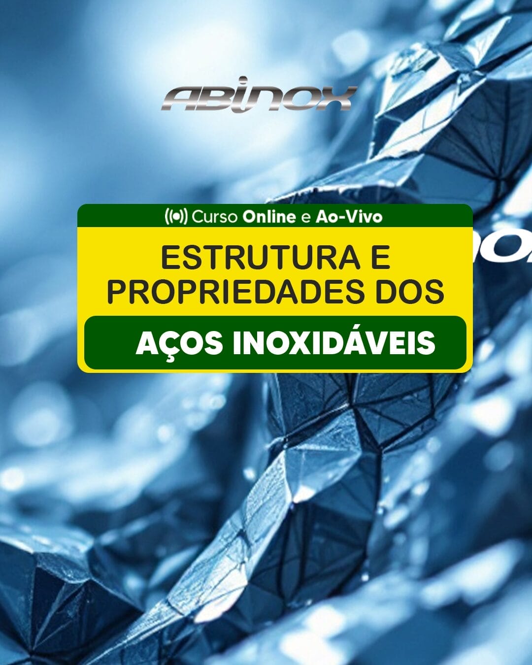 Estrutura e Propriedades dos Aços Inoxidáveis